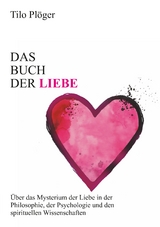 Das Buch der Liebe - Tilo Pl&ouml;ger