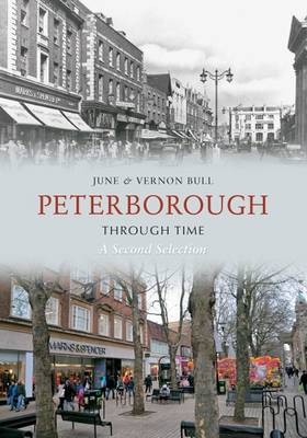 Peterborough Through Time A Second Selection
