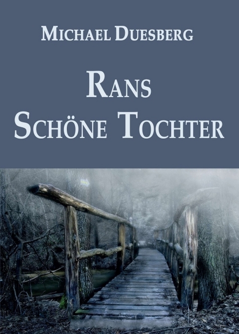 RANS SCHÖNE TOCHTER - Michael Duesberg