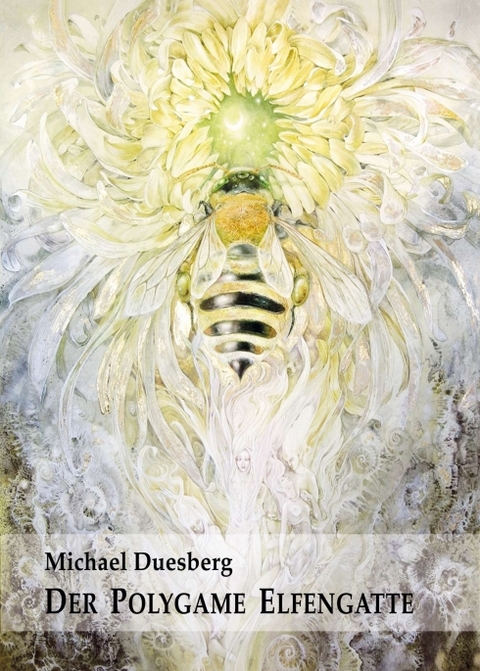 DER POLYGAME ELFENGATTE - Michael Duesberg