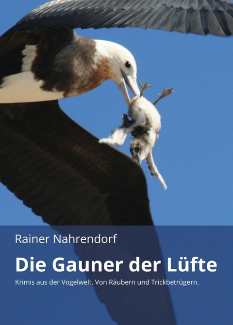 Die Gauner der L&uuml;fte - Rainer Nahrendorf