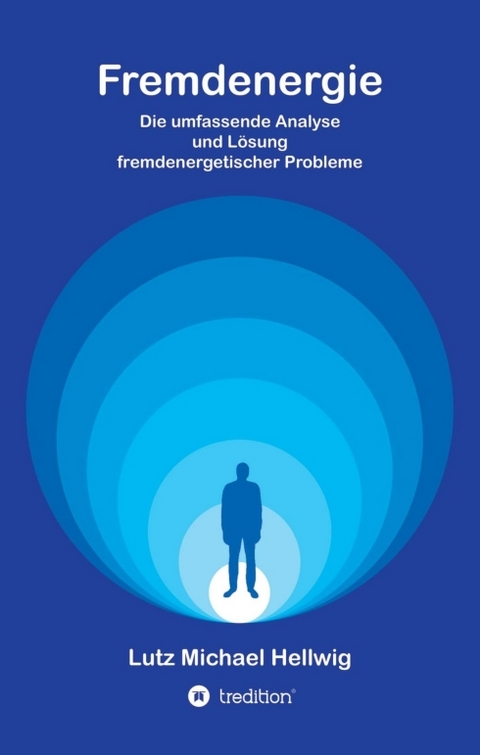 Fremdenergie - Lutz Michael Hellwig