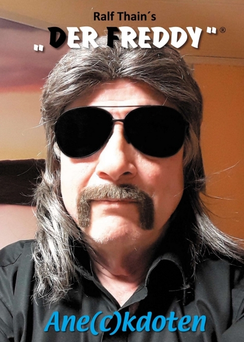 Ralf Thain `s DER FREDDY&reg; - Ralf Thain, DER FREDDY&reg;