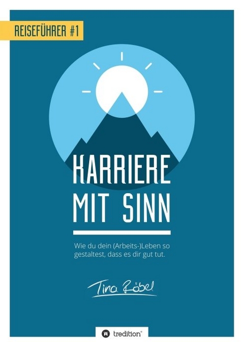 Reisef&uuml;hrer Karriere mit Sinn - Tina R&ouml;bel