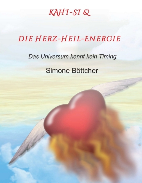 KAHI-SI & die Herz-Heil-Energie - Simone B&ouml;ttcher