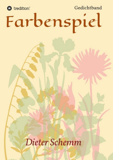 Farbenspiel - Dieter Schemm