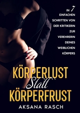 K&ouml;rperlust statt K&ouml;rperfrust - Aksana Rasch