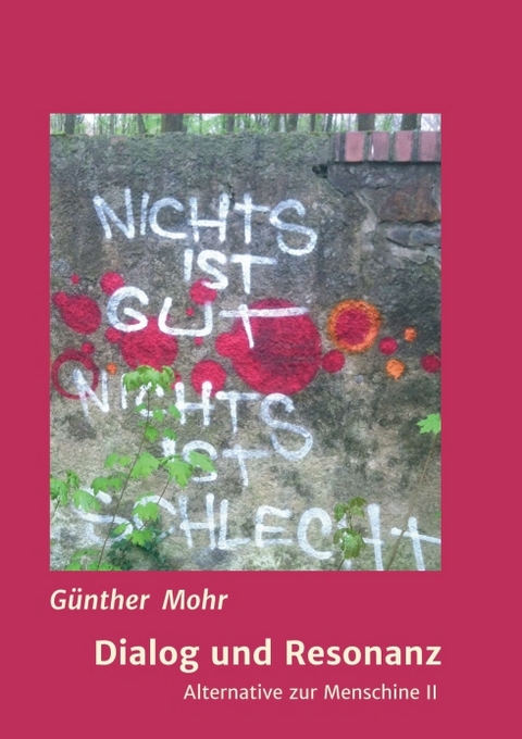 Dialog und Resonanz - G&uuml;nther Mohr