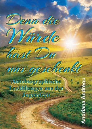 Denn die Würde hast Du uns geschenkt