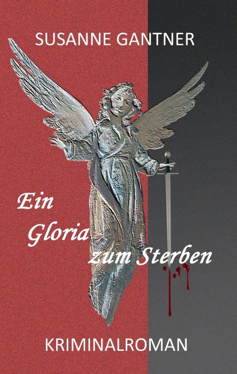 Ein Gloria zum Sterben - Susanne Gantner