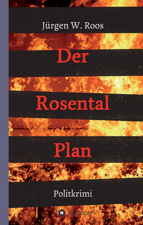 Der Rosental Plan - J&uuml;rgen W. Roos
