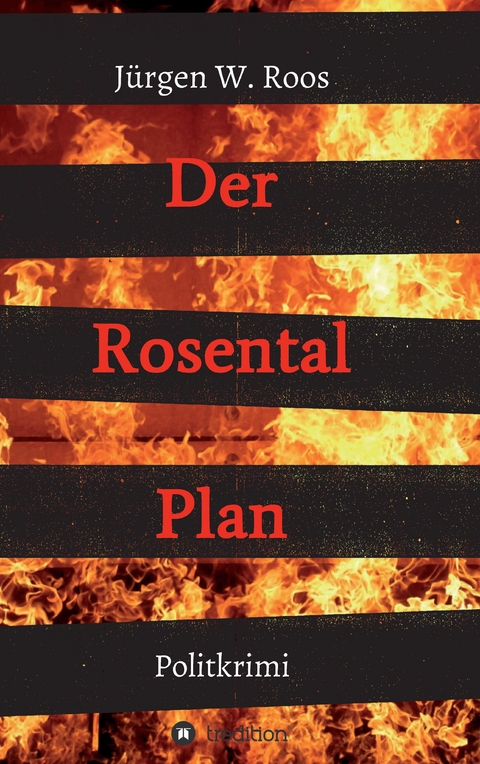 Der Rosental Plan - J&uuml;rgen W. Roos