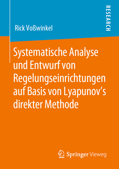 Systematische Analyse und Entwurf von Regelungseinrichtungen auf Basis von Lyapunov's direkter Methode - Rick Voßwinkel