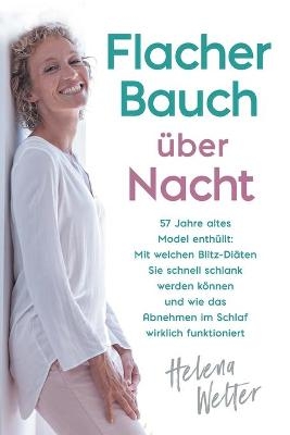 Flacher Bauch &uuml;ber Nacht - Helena Welter