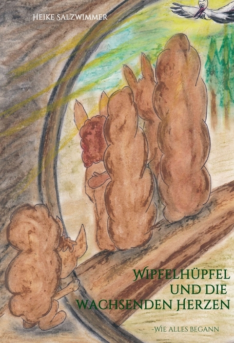 Wipfelh&uuml;pfel und die wachsenden Herzen - Heike Salzwimmer