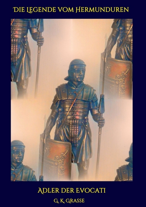 Die Legende vom Hermunduren - G. K. Grasse