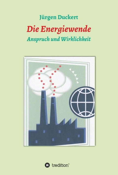 Die Energiewende - J&uuml;rgen Duckert