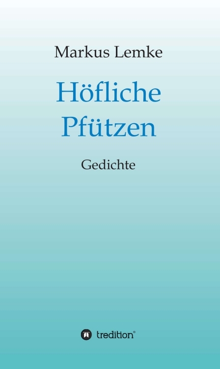H&ouml;fliche Pf&uuml;tzen - Markus Lemke