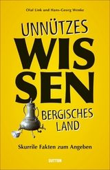 Unn&uuml;tzes Wissen Bergisches Land - Olaf Link