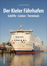 Der Kieler F&auml;hrhafen - Lars-Kristian Brandt