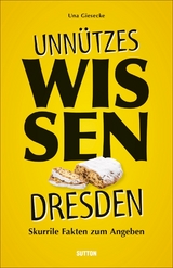 Unn&uuml;tzes Wissen Dresden - Una Giesecke