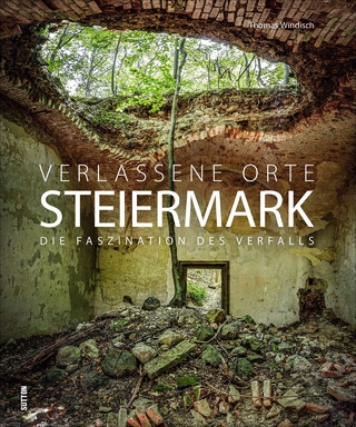Verlassene Orte Steiermark