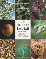 Unsere B&auml;ume und was sie uns Gutes tun - Christophe De Hody, Corinne Jamet Moreno Ruiz
