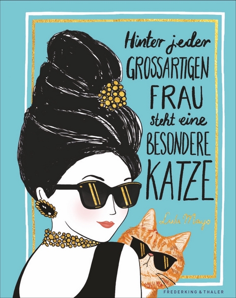 Hinter jeder gro&szlig;artigen Frau steht eine besondere Katze - Lulu Mayo