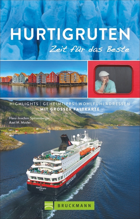 Hurtigruten &ndash; Zeit f&uuml;r das Beste - Hans-Joachim Spitzenberger, Axel M. Mosler