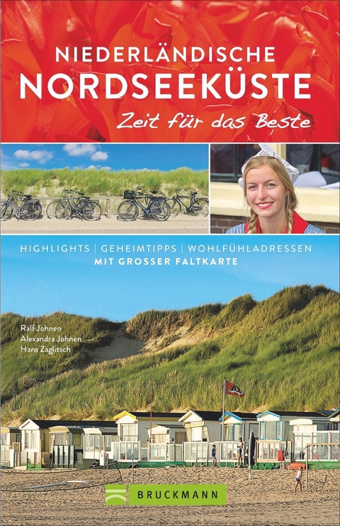 Niederl&auml;ndische Nordseek&uuml;ste &ndash; Zeit f&uuml;r das Beste - Ralf Johnen, Alexandra Johnen, Hans Zaglitsch