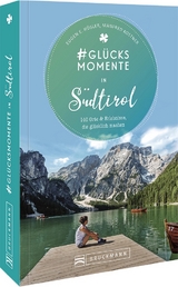 #Gl&uuml;cksmomente in S&uuml;dtirol - Eugen E. H&uuml;sler, Manfred Kostner