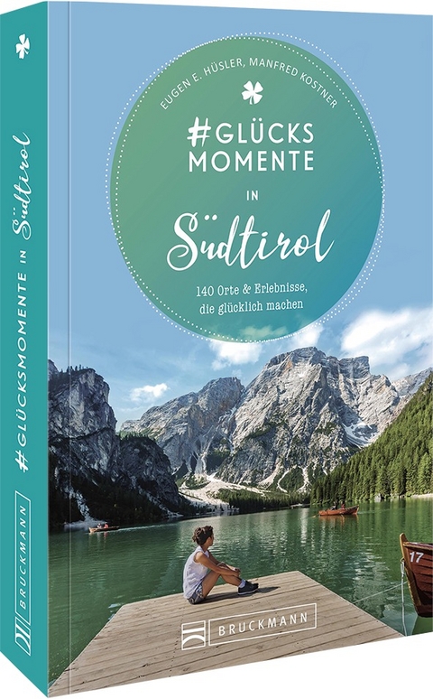 #Gl&uuml;cksmomente in S&uuml;dtirol - Eugen E. H&uuml;sler, Manfred Kostner