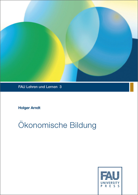 &Ouml;konomische Bildung - Holger Arndt