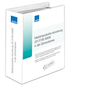 Medizinprodukte-Verordnung 2017 / 745 (MDR) in der Zahnarztpraxis