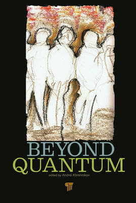 Beyond Quantum