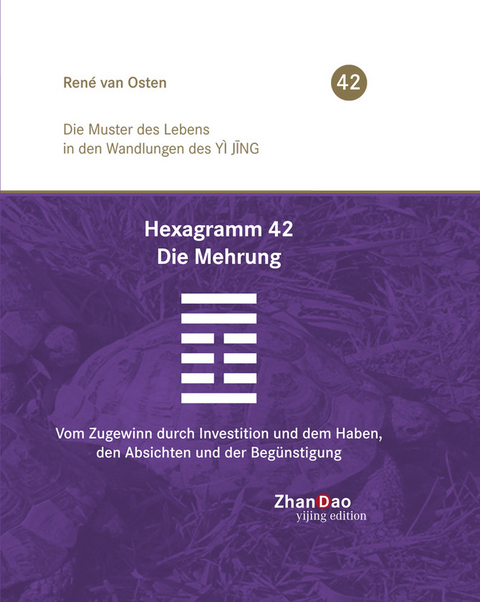 Hexagramm 42 &ndash; Die Mehrung - Ren&eacute; Van Osten