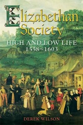 Elizabethan Society -  Derek Wilson