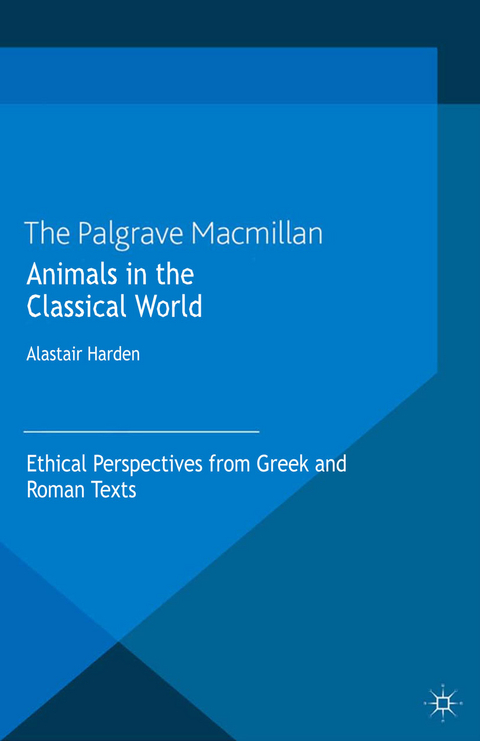 Animals in the Classical World -  A. Harden