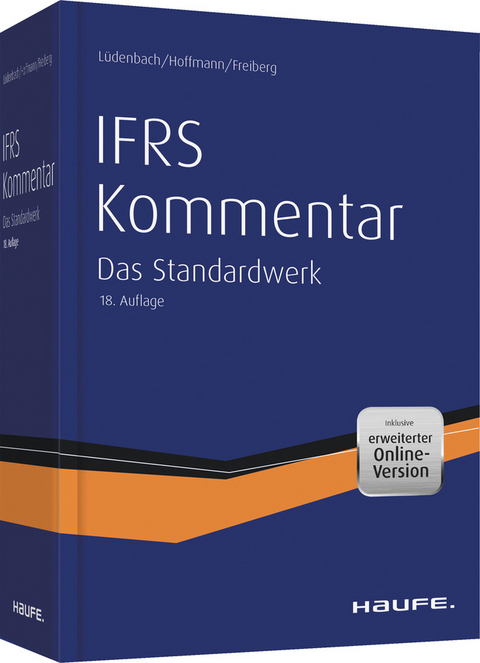 Haufe IFRS-Kommentar - Norbert L&uuml;denbach, Wolf-Dieter Hoffmann, Jens Freiberg