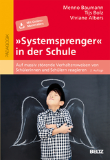 »Systemsprenger« in der Schule - Menno Baumann, Viviane Albers, Tijs Bolz