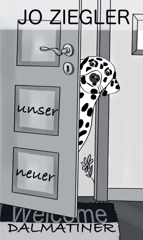 UNSER NEUER DALMATINER - Jo Ziegler