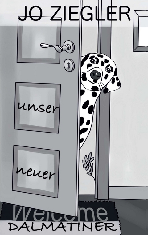 UNSER NEUER DALMATINER - Jo Ziegler