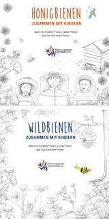 Honigbienen / Wildbienen - Zusammen mit Kindern - Dr. Catarina von Schwerin, Leslie Risch