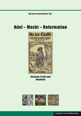 Adel &ndash; Macht &ndash; Reformation - 