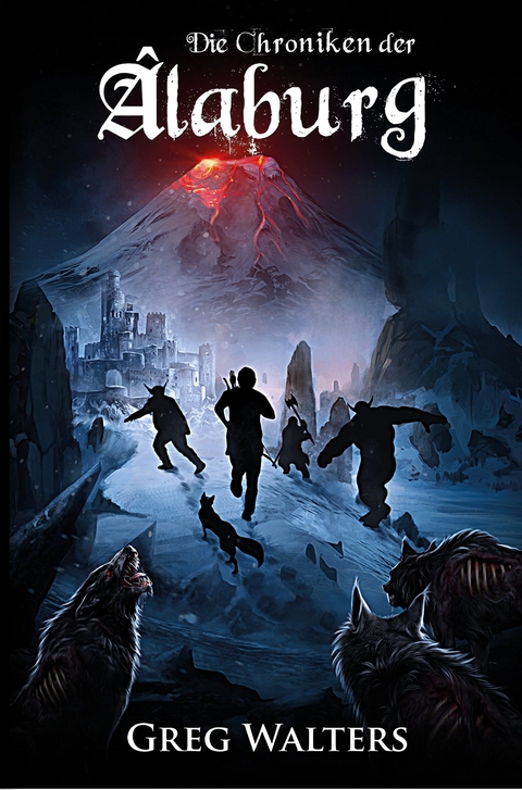 Die Chroniken der &Acirc;laburg - Greg Walters