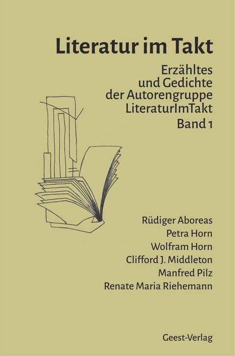 Literatur im Takt - R&uuml;diger Aboreas, Petra Horn, Wolfram Horn, Clifford J. Middleton, Manfred Pilz, Renate Riehemann