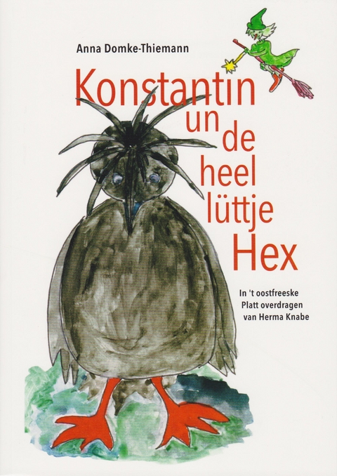Konstantin un de heel l&uuml;ttje Hex - Anna Domke-Thiemann