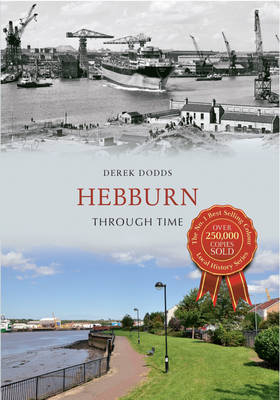 Hebburn Through Time -  Derek Dodds