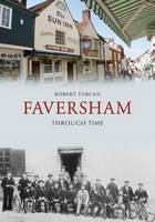 Faversham Through Time