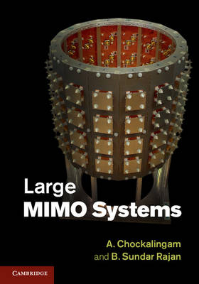 Large MIMO Systems -  A. Chockalingam,  B. Sundar Rajan